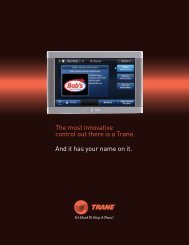 The most innovative control out there is a Trane. And it has your ...