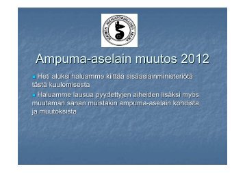 Ampuma-aselain muutos 2012 - Suomen Asehistoriallinen Seura