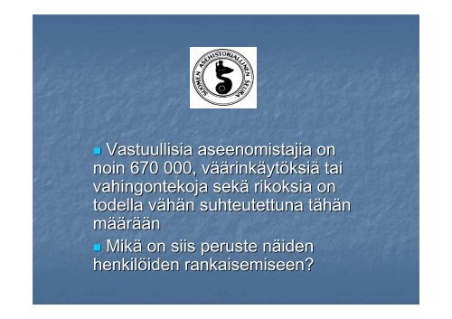 Ampuma-aselain muutos 2012 - Suomen Asehistoriallinen Seura