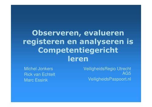 Observeren, evalueren registeren en analyseren is ... - NIFV