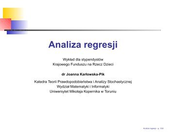 Analiza regresji - Wydział Matematyki i Informatyki - Uniwersytet ...