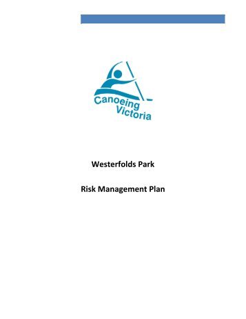 Westerfolds Park Risk Management Plan - Canoeing Victoria ...