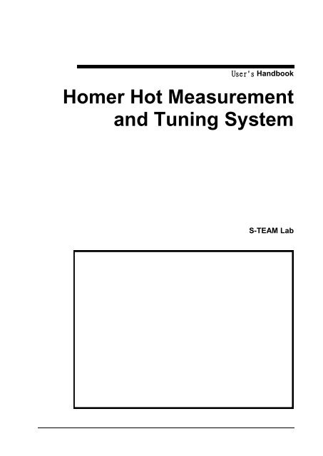 Homer Hot Measurement and Tuning System - S-TEAM Lab