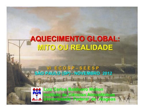 Veja aqui a apresentação de Luiz Carlos Baldicero Molion - SEESP