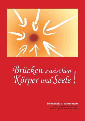 Brücken zwischen Körper und Seele - Bernadette Schwienbacher