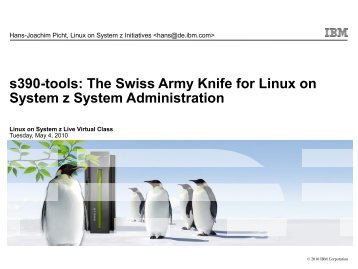 s390-tools: The Swiss Army Knife for Linux on System z ... - z/VM - IBM