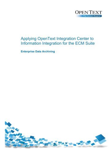 Data Archiving to the ECM Suite Whitepaper (PDF, 371 kB) - OpenText