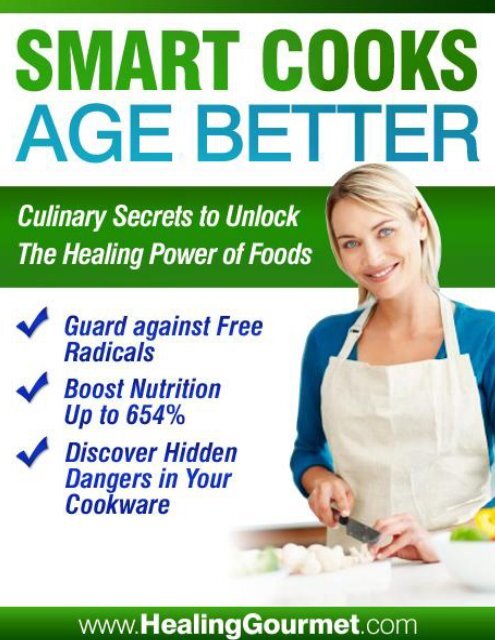 Smart Cooks Age Better - The Food Cure: Your Healthy Eating ...