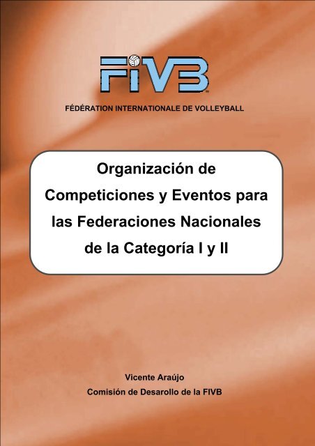 OrganizaciÃƒÂ³n de Competiciones y Eventos para las ... - FIVB