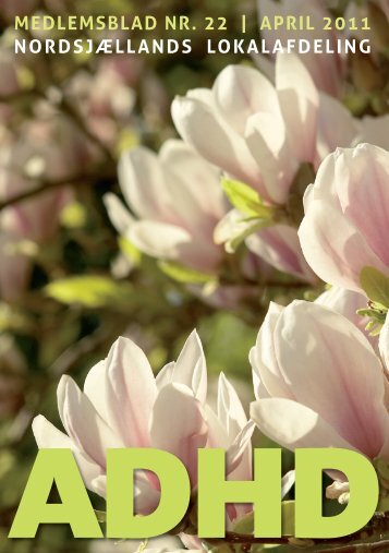 APrIL 2011 NOrDSJÃ¦LLANDS LOKALAFDELINg - ADHD: Foreningen