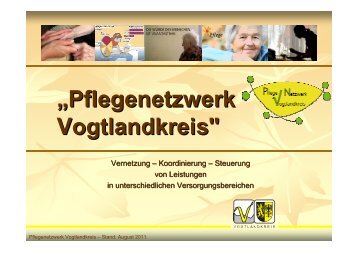 Präsentation Pflegenetzwerk Vogtlandkreis - Landratsamt ...