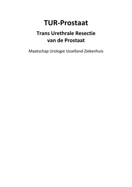 Prostaatoperatie: TUR - IJsselland Ziekenhuis