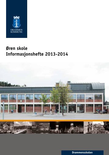 ÃƒÂ˜ren skole Informasjonshefte 2013-2014 - Drammen kommune