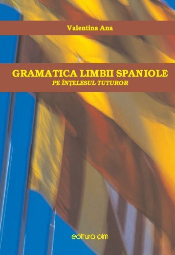 Gramatica limbii spaniole pe intelesul tuturor - PIM Copy