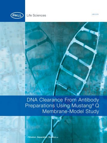 DNA Clearance From Antibody Preparations Using MustangÂ® Q ...