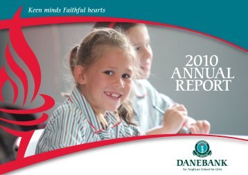 2010 ANNUAL REPORT - DANEBANK Anglican School For Girls