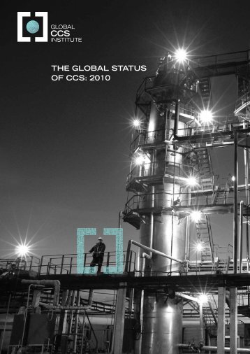 The global STaTuS of CCS: 2010 - Global CCS Institute