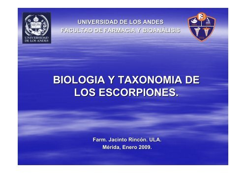 BIOLOGIA Y TAXONOMIA DE LOS ESCORPIONES.