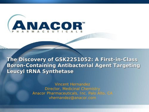 The Discovery of GSK2251052: A First-in-Class Boron ... - Anacor