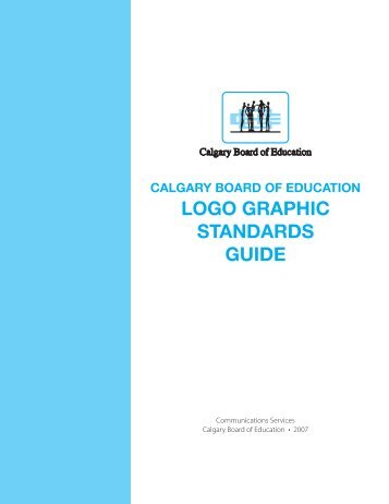 LOGO GRAPHIC STANDARDS GUIDE - Calgary Board of Education