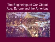 The Beginnings of Our Global Age: Europe and the Americas