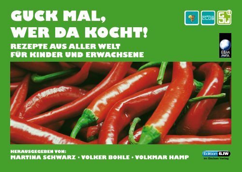 GUCK MAL, WER DA KOCHT! REzEpTE AUs ALLER WELT füR ...