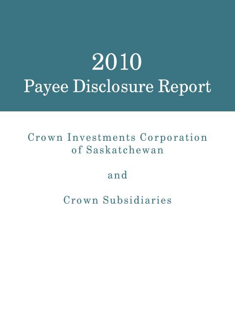 2010 Payee Disclosure Report - Crown Investments Corporation