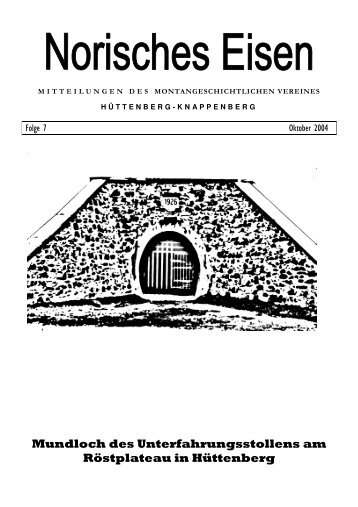 Mundloch des Unterfahrungsstollens am RÃ¶stplateau in HÃ¼ttenberg