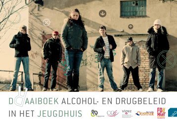 Alcohol en Drugbeleid in het jeugdhuis - Vad.be