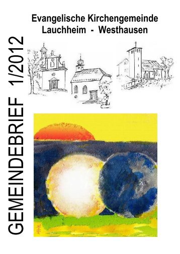 Gemeindebrief 1/2012 - Evangelische Kirchengemeinde Lauchheim ...