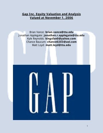 gap inc conclusion The gap, inc is an american clothing and accessories retailer based in san francisco, california, and founded in 1969 it is one of the largest global specialty apparel retailers, with fiscal 2009 revenues of $142 billion. gap inc conclusion The gap, inc is an american clothing and accessories retailer based in san francisco, california, and founded in 1969 it is one of the largest global specialty apparel retailers, with fiscal 2009 revenues of $142 billion.