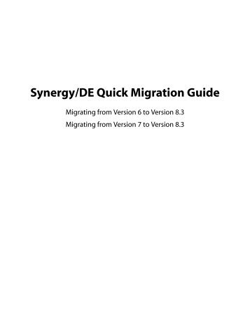 Synergy/DE Quick Migration Guide - Synergex