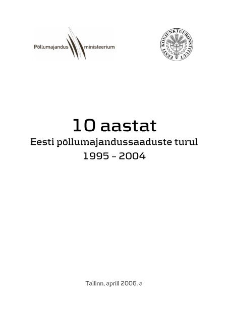 10 aastat Eesti pÃµllumajandussaaduste turul