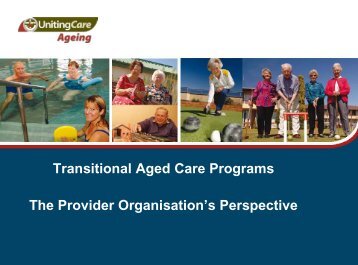Transitional Aged Care Programs The Provider Organisation's ...
