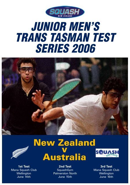 junior men's trans tasman test series 2006 - Squash Gym ...