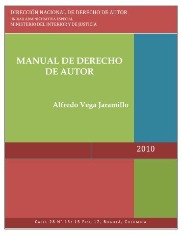 MANUAL DE DERECHO DE AUTOR Alfredo Vega Jaramillo