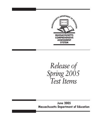 MCAS Spring 2005 Release of Test Items - Brockton Public Schools