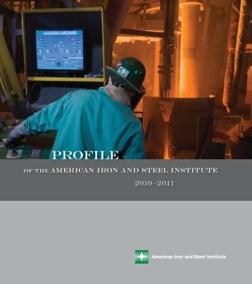 Profile of the American Iron and Steel Institute 2010-2011