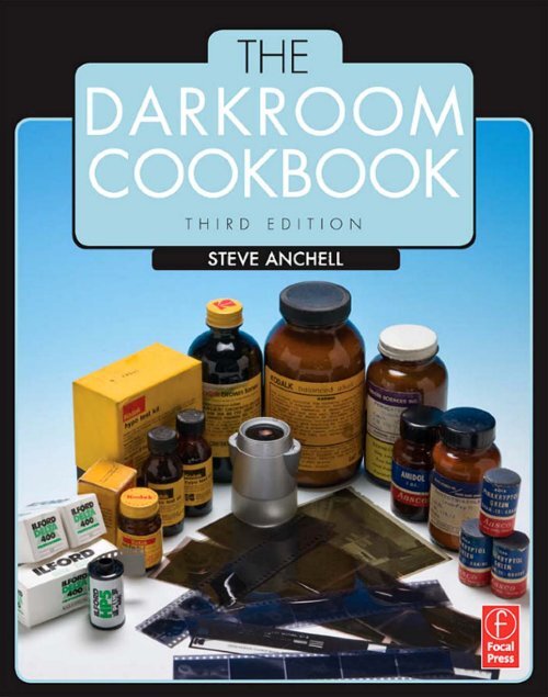 The DARKROOM COOKBOOK, Third Edition