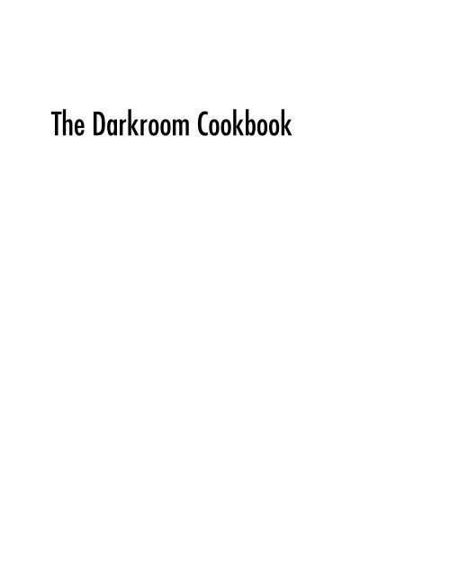 The DARKROOM COOKBOOK, Third Edition