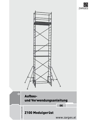 Aufbau- und Verwendungsanleitung Z100 ... - Zarges GmbH