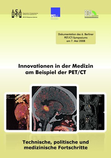 Innovationen in der Medizin am Beispiel der PET/CT - DTZ Berlin