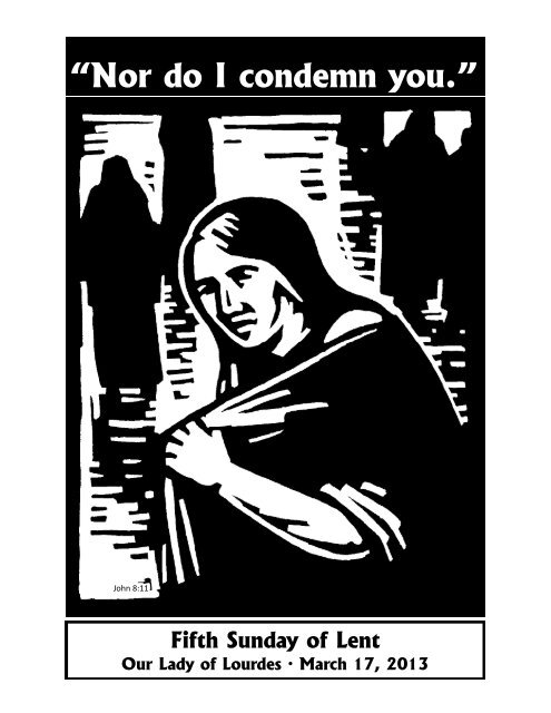 “Nor do I condemn you.” - The Parish Family of Our Lady of Lourdes