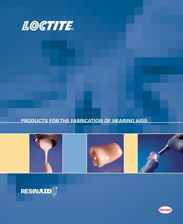 products for the fabrication of hearing aids - Loctite