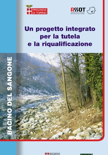 ASSOT. Bacino del Sangone. Un progetto integrato per la tutela e la ...