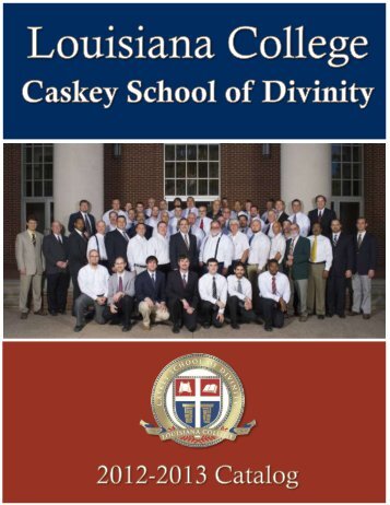 2012-2013 Catalog - Caskey School of Divinity - Louisiana College