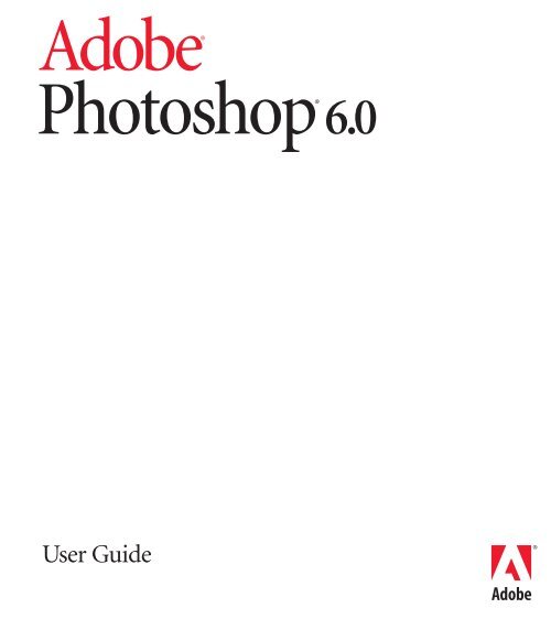 Adobe Photoshop 6.0 User Guide