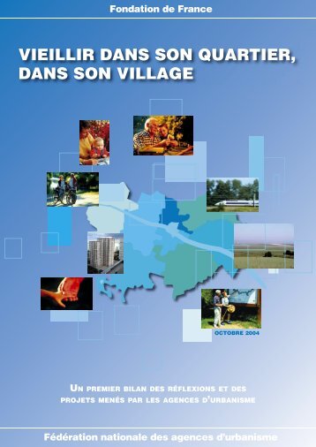 VIEILLIR DANS SON QUARTIER, DANS SON VILLAGE - Fnau