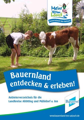 Bauernland entdecken & erleben! - Urlaub auf dem Bauernhof
