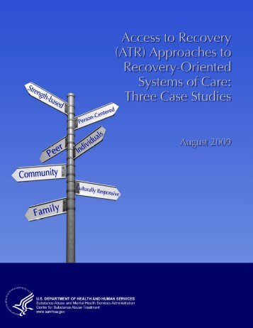Access to Recovery (ATR) Approaches to Recovery-Oriented ...